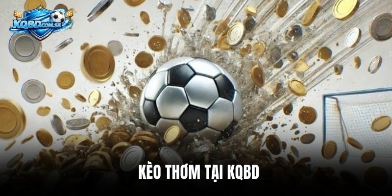 Kèo thơm tại KQBD