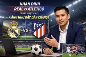 Nhận định Real vs Atletico (3h00 ngày 23/3): Căng như dây đàn chăng?